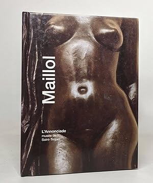 Maillol - l'annonciade - musée de saint tropez - 9 juilet / 26 septembre 1994