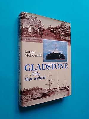 Gladstone: City That Waited