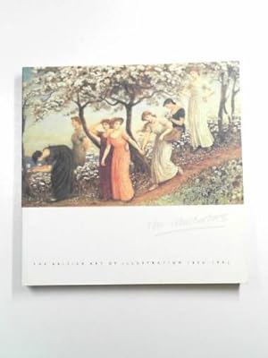 Seller image for The illustrators: the British art of illustration, 1800-1991 for sale by Cotswold Internet Books