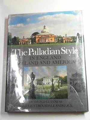 Seller image for The Palladian style: in England, Ireland and America for sale by Cotswold Internet Books