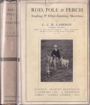 Seller image for ROD, POLE AND PERCH: ANGLING AND OTTER-HUNTING SKETCHES. By L.C.R. Cameron. ("Sherry Spinner"). for sale by Coch-y-Bonddu Books Ltd