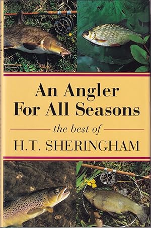 Imagen del vendedor de AN ANGLER FOR ALL SEASONS: THE BEST OF H.T. SHERINGHAM. Chosen and introduced by Tom Fort. Wood engravings by Chris Wormell. a la venta por Coch-y-Bonddu Books Ltd