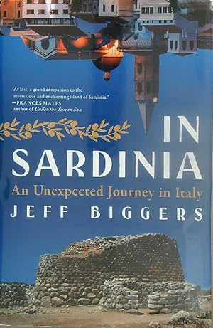 Bild des Verkufers fr In Sardinia: An Unexpected Journey in Italy zum Verkauf von Miliardi di Parole