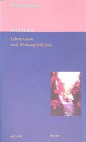Seller image for Galila : Lebensraum und Wirkungsfeld Jesu. Akzente for sale by books4less (Versandantiquariat Petra Gros GmbH & Co. KG)