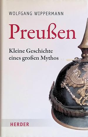 Seller image for Preuen : kleine Geschichte eines groen Mythos. for sale by books4less (Versandantiquariat Petra Gros GmbH & Co. KG)