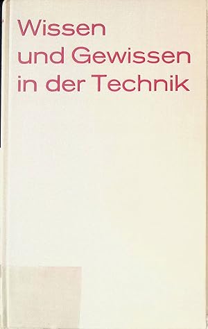 Bild des Verkufers fr Wissen und Gewissen in der Technik. zum Verkauf von books4less (Versandantiquariat Petra Gros GmbH & Co. KG)