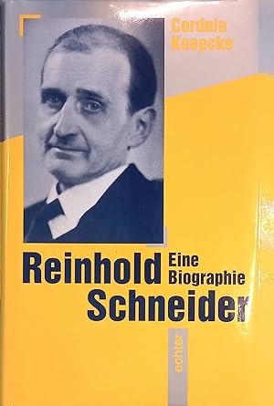 Bild des Verkufers fr Reinhold Schneider : eine Biographie. zum Verkauf von books4less (Versandantiquariat Petra Gros GmbH & Co. KG)