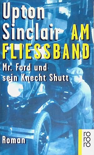 Bild des Verkufers fr Am Fliessband : Mr. Ford und sein Knecht Shutt. (Nr 5654) zum Verkauf von books4less (Versandantiquariat Petra Gros GmbH & Co. KG)