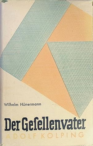 Bild des Verkufers fr Der Gesellenvater : Die Erzhlung des Lebens von Adolf Kolping. zum Verkauf von books4less (Versandantiquariat Petra Gros GmbH & Co. KG)