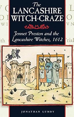 Immagine del venditore per The Lancashire Witch Craze: Jennet Preston and the Lancashire Witches, 1612 venduto da WeBuyBooks