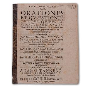 Astrologia sacra: hoc est, orationes et quaestiones quinque, quibus explicatur, an et qua ratione...