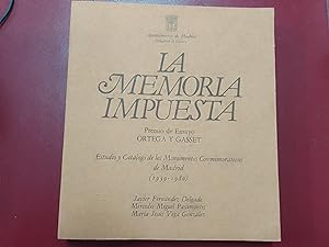 Seller image for La memoria impuesta. Estudio y catlogo de los Monumentos Conmemorativos de Madrid (1939-1980) for sale by Librera Eleutheria