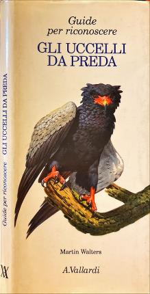 Image du vendeur pour Gli uccelli da preda. mis en vente par Libreria La Fenice di Pietro Freggio
