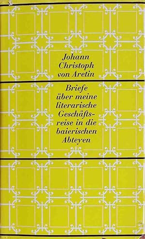 Imagen del vendedor de Briefe ber meine literarische Geschftsreise in die baierischen Abteyen. Bibliotheca Bavarica a la venta por books4less (Versandantiquariat Petra Gros GmbH & Co. KG)