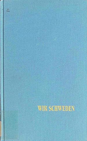 Seller image for Wir Schweden : Siebeneinhalb Millionen Einzelgnger= eine Familie. for sale by books4less (Versandantiquariat Petra Gros GmbH & Co. KG)