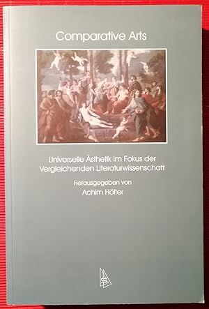Bild des Verkufers fr Comparative Arts. Universelle sthetik im Fokus der Vergleichenden Literaturwissenschaft zum Verkauf von Klaus Kreitling