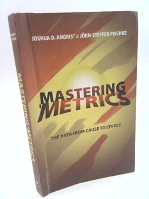 Immagine del venditore per Mastering 'Metrics: The Path from Cause to Effect venduto da ThriftBooksVintage
