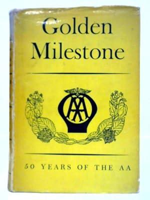 Seller image for Golden Milestone: 50 Years Of The AA for sale by World of Rare Books