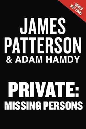 Seller image for Missing Persons: A Private Novel: The Most Exciting International Thriller Series Since Jason Bourne (Private, 16) by Patterson, James, Hamdy, Adam [Paperback ] for sale by booksXpress