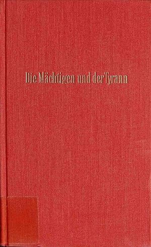 Imagen del vendedor de Die Mchtigen und der Tyrann : Die dt. Industrie von Hitler bis Adenauer. a la venta por books4less (Versandantiquariat Petra Gros GmbH & Co. KG)