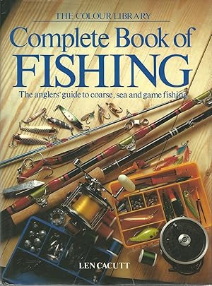 Seller image for THE COLOUR LIBRARY COMPLETE BOOK OF FISHING. Edited by Len Cacutt. for sale by Coch-y-Bonddu Books Ltd