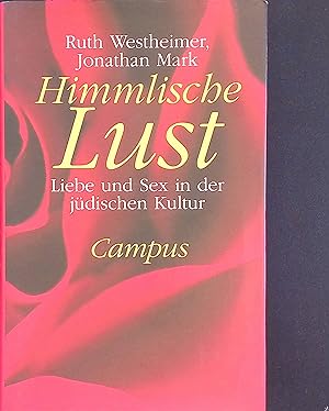 Imagen del vendedor de Himmlische Lust : Liebe und Sex in der jdischen Kultur. a la venta por books4less (Versandantiquariat Petra Gros GmbH & Co. KG)