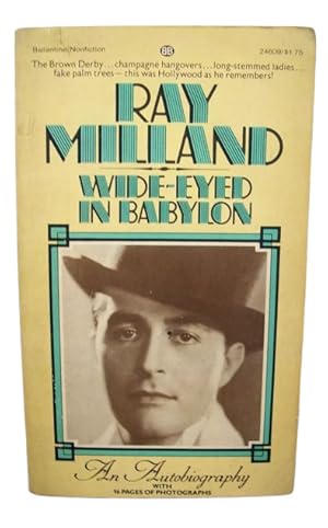 Wide Eyed In Babylon An Autobiography