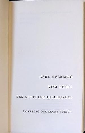 Imagen del vendedor de Vom Beruf des Mittelschullehrers. Sammlung - Mein Beruf, Bd. 5. a la venta por books4less (Versandantiquariat Petra Gros GmbH & Co. KG)