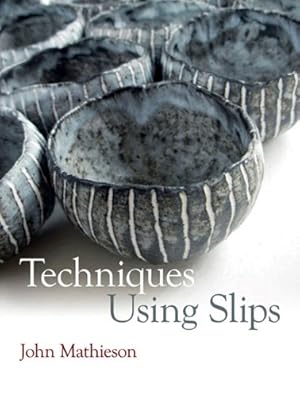 Seller image for Techniques Using Slips by Mathieson, John [Paperback ] for sale by booksXpress