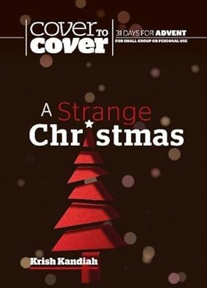 Bild des Verkufers fr A Strange Christmas: Cover to Cover Advent Study Guide (Cover to Cover Advent Guide) zum Verkauf von WeBuyBooks