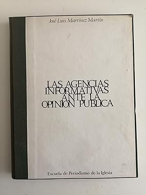 Las agencias informativas ante la opinión pública : tesis fin de carrera