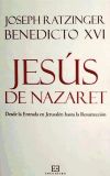 Jesús de Nazaret: desde la entrada en Jerusalén hasta la resurrección