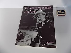 Bild des Verkufers fr Ich habe etwas zu sagen. Annette Kolb 1870 - 1967. Katalog zur Ausstellung der Mnchner Stadtbibliothek. Mit zahlreichen Abbildungen. zum Verkauf von Antiquariat Rolf Bulang