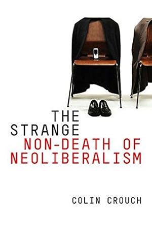 Bild des Verkufers fr The Strange Non-Death of Neoliberalism zum Verkauf von WeBuyBooks