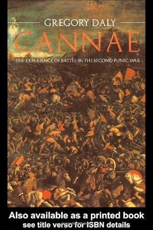 Immagine del venditore per Cannae: The Experience of Battle in the Second Punic War: The Experience of Battle in the Second Punic War venduto da WeBuyBooks