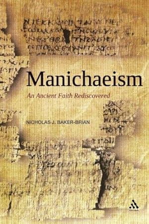 Bild des Verkufers fr Manichaeism: An Ancient Faith Rediscovered zum Verkauf von WeBuyBooks