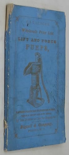 Catalogue of Lift and Force Pumps Patent Plain and Extension Sinks, Thimble Skeins and Pipe Boxes...