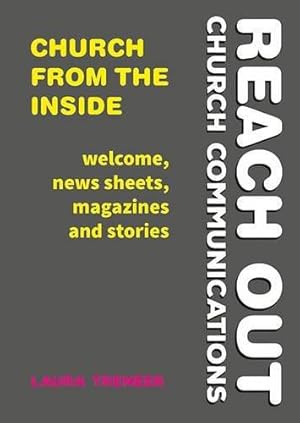 Seller image for Church from the Inside: Welcome, news sheets, magazines and stories (Reach Out: Church Communications) for sale by WeBuyBooks