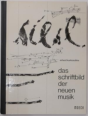 Imagen del vendedor de Das Schriftbild der Neuen Musik. Bestandsaufnahme neuer Notationssymbole. Anleitung zu deren Deutung, Realisation und Kritik. a la venta por Antiquariat Rainer Schlicht