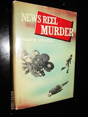 Seller image for News Reel Murder First edition hardback in original dustjacket for sale by Alan White Fine Books