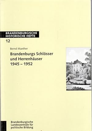 Bild des Verkufers fr Brandenburgs Schlsser und Herrenhuser 1945-1952 zum Verkauf von Antiquariat Jterbook, Inh. H. Schulze
