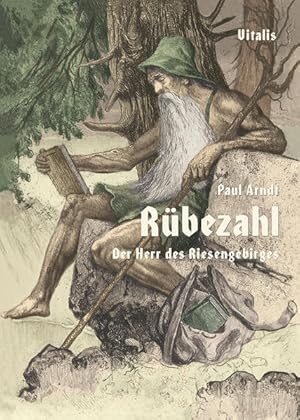 Immagine del venditore per [Sagen und Schwnke von Rbezahl dem Herrn des Riesengebirges] ; Rbezahl : der Herr des Riesengebirges Paul Arndt ; mit einer kurzen rbezahleologischen Betrachtung von Harald Salfellner venduto da Bcher bei den 7 Bergen