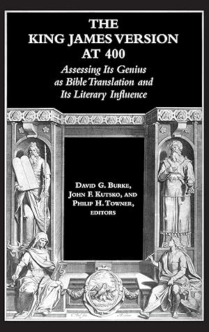 Seller image for The King James Version at 400: Assessing Its Genius as Bible Translation and Its Literary Influence (Biblical Scholarship in North America) for sale by Redux Books