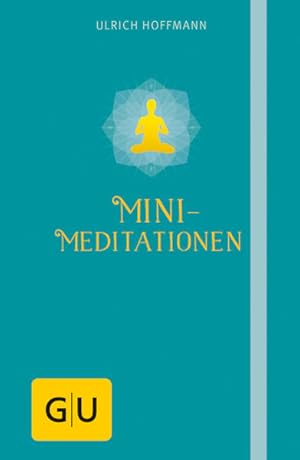 Mini-Meditationen. Ulrich Hoffmann