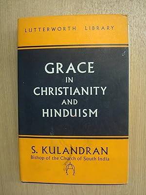 Imagen del vendedor de Grace: A Comparative Study of the Doctrine in Christianity and Hinduism a la venta por Redux Books