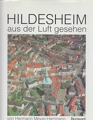 Hildesheim - aus der Luft gesehen. von Hermann Meyer-Hartmann