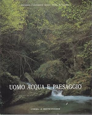 Seller image for Uomo acqua e paesaggio for sale by Librodifaccia