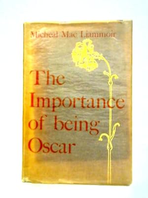 Image du vendeur pour The Importance of Being Oscar mis en vente par World of Rare Books