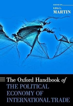 Bild des Verkufers fr The Oxford Handbook of the Political Economy of International Trade zum Verkauf von AHA-BUCH GmbH