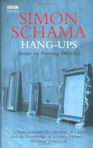 Image du vendeur pour Hang-Ups: A Collection of Essays on Art mis en vente par WeBuyBooks